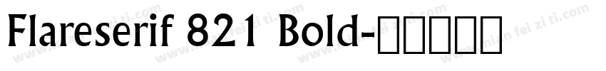 Flareserif 821 Bold字体转换